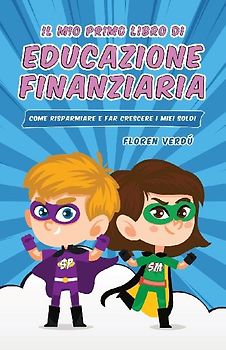 IL MIO PRIMO LIBRO DI EDUCAZIONE FINANZIARIA