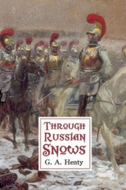 Through Russian Snows (Annotated)