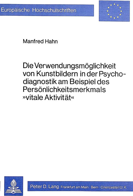 Die Verwendungsmöglichkeit von Kunstbildern in der Psychodiagnostik am Beispiel des Persönlichkeitsmerkmals «Vitale Aktivität»
