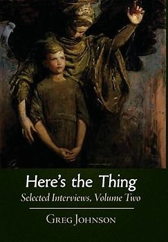 Here's the Thing: Selected Interviews, Volume 2
