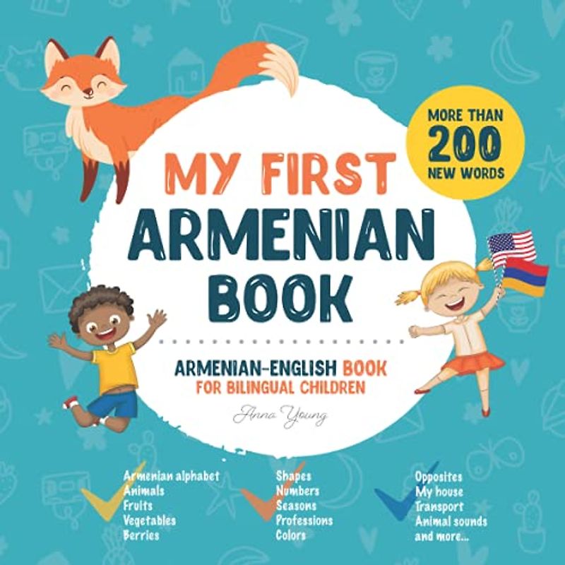 My First Armenian Book. Armenian-English Book for Bilingual Children: Armenian-English children's book with illustrations for kids. A great ... Armenian bilingual book featuring first words