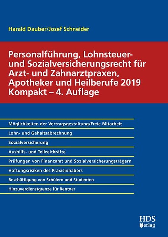 Personalführung, Lohnsteuer- und Sozialversicherungsrecht für Arzt- und Zahnarztpraxen, Apotheker und Heilberufe 2019 Kompakt