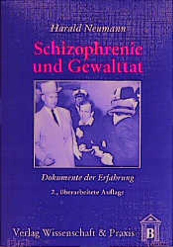 Schizophrenie und Gewalttat.