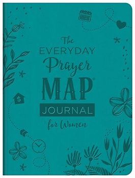 The Everyday Prayer Map Journal for Women: Devotional Inspiration Plus Prayer Maps