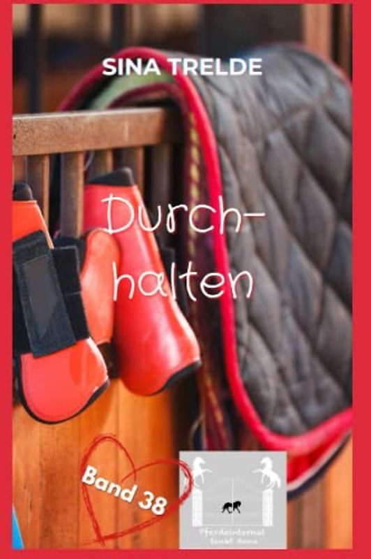 Durchhalten (Pferdeinternat Sankt Anna, Band 38)