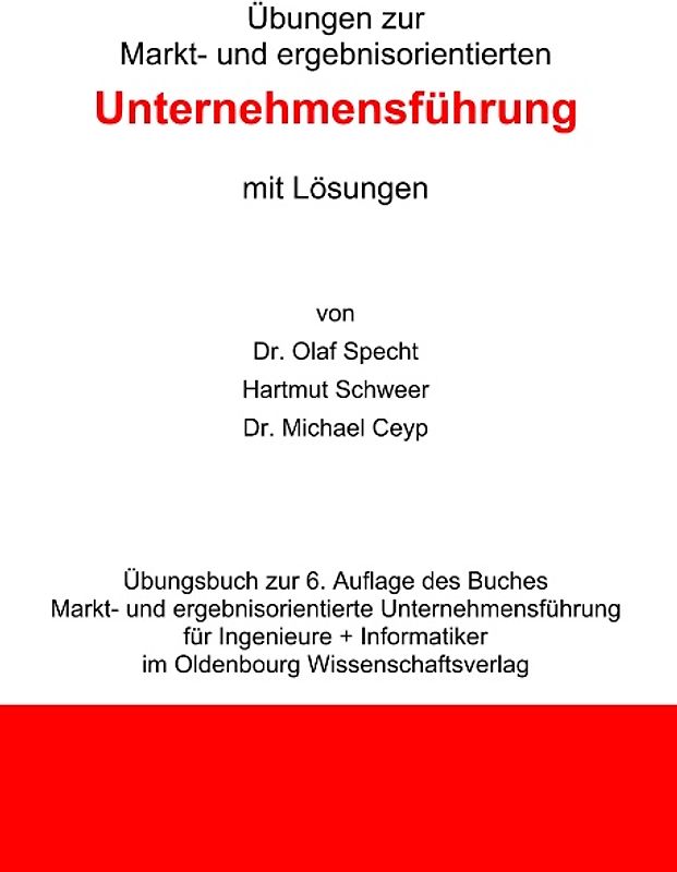 Übungen zur Markt- und ergebnisorientierten Unternehmensführung mit Lösungen