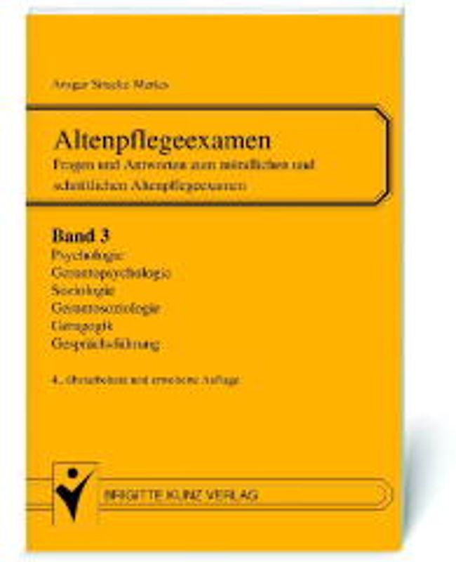 Altenpflegeexamen. Fragen und Antworten zum mündlichen und schriftlichen Altenpflegeexamen / Geragogik, Sozialpsychologie, Alterspsychologie