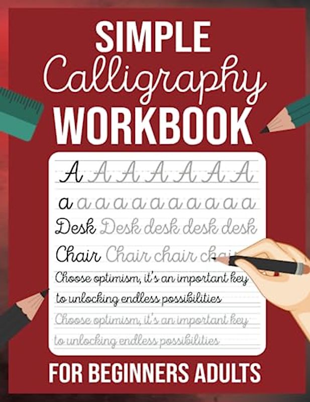 Simple Calligraphy Workbook For Beginners Adults: Practice Simple Hand Lettering with Letters, Words and Motivational Sentences