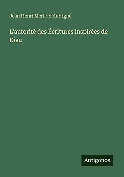 L'autorité des Écritures inspirées de Dieu