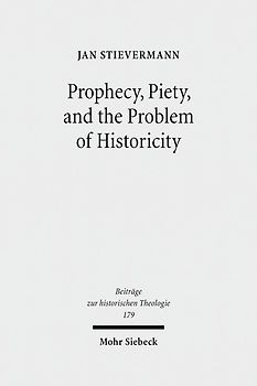 Prophecy, Piety, and the Problem of Historicity