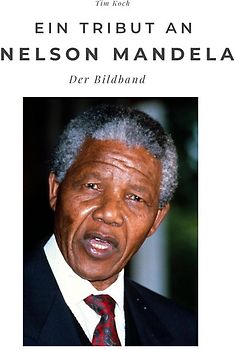 Ein Tribut an Nelson Mandela