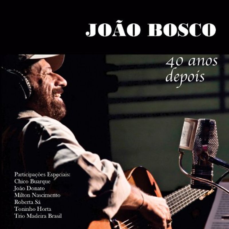 Bosco,Joao - 40 Anos Depois