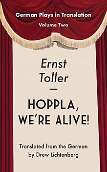 Hoppla, We're Alive: Drama (German Plays in Translation)