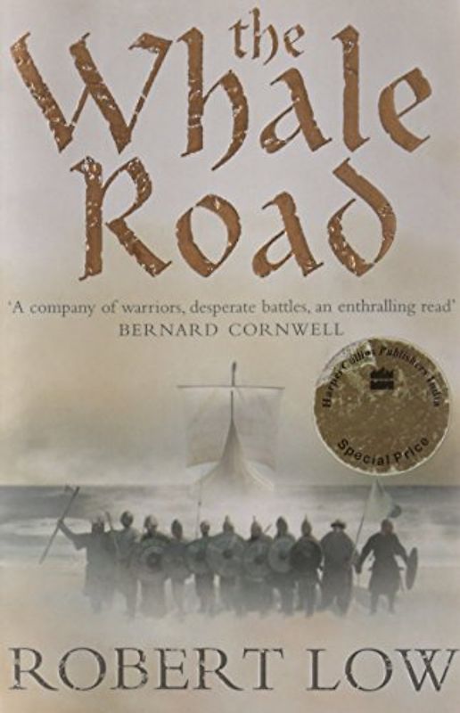 Whale Road (Oathsworn 1) - Robert Low