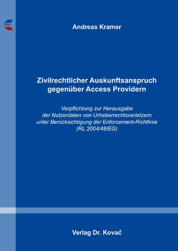 Zivilrechtlicher Auskunftsanspruch gegenüber Access Providern