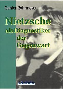 Nietzsche als Diagnostiker der Gegenwart