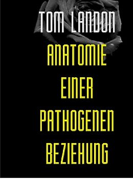 Anatomie einer pathogenen Beziehung