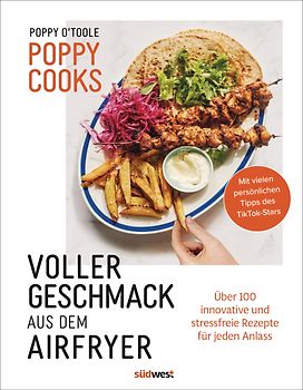 Poppy Cooks: Voller Geschmack aus dem Airfryer