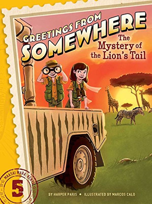 The Mystery of the Lion's Tail (Greetings from Somewhere, Band 5) - Paris, Harper