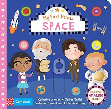 Space: Discover Amazing People (Campbell My First Heroes, 6)