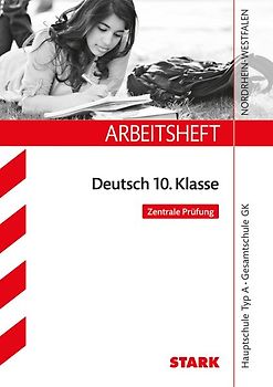 Arbeitsheft Deutsch 10. Klasse - NRW Zentrale Prüfung