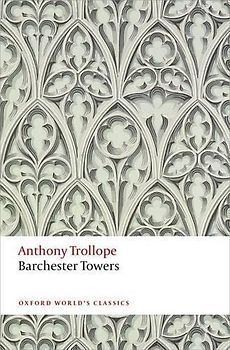 Barchester Towers: The Chronicles of Barsetshire (Oxford World's Classics)