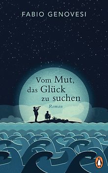 Vom Mut, das Glück zu suchen
