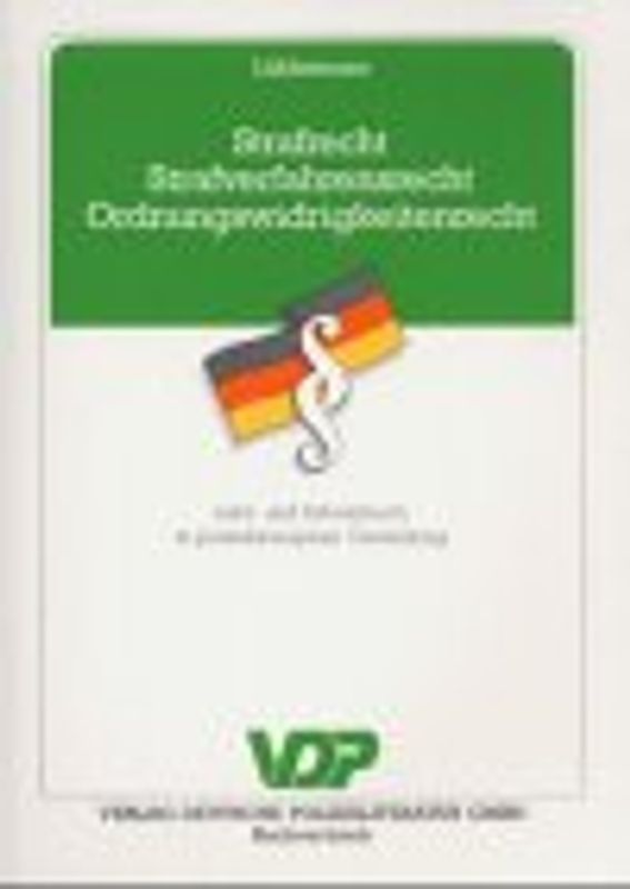 Strafrecht - Strafverfahrensrecht - Ordnungswidrigkeitenrecht. Lehr- und Arbeitsbuch in praxisbezogener Darstellung