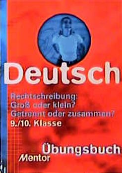 Rechtschreibung: Gross oder klein? Getrennt oder zusammen?