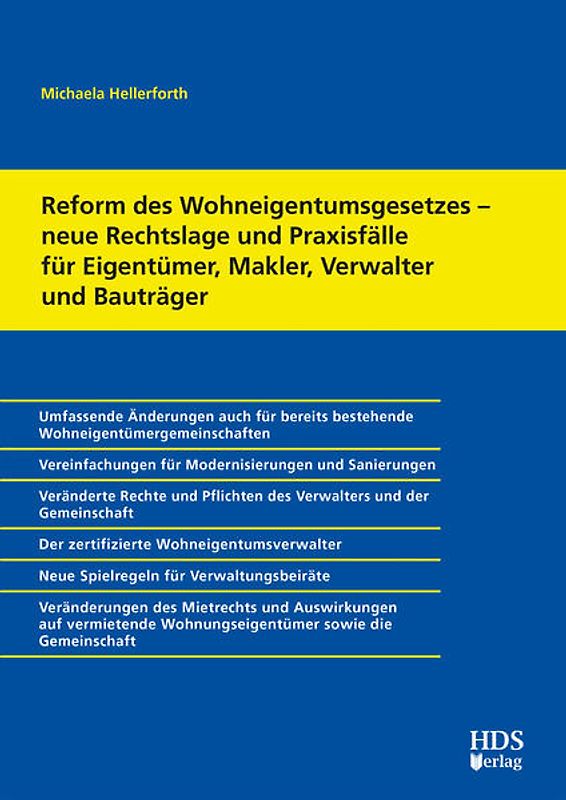 Reform des Wohneigentumsgesetzes – neue Rechtslage und Praxisfälle für Eigentümer, Makler, Verwalter und Bauträger