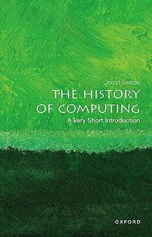 The History of Computing: A Very Short Introduction