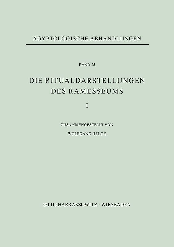 Die Ritualdarstellungen des Ramesseums I.
