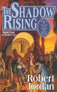 The Shadow Rising: Book Four of 'The Wheel of Time' - Robert Jordan