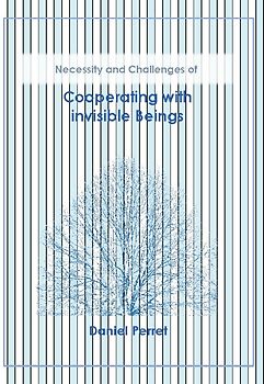Cooperating with invisible Beings