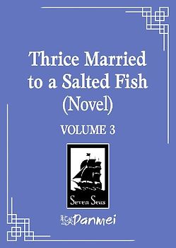 Thrice Married to a Salted Fish (Novel) Vol. 3