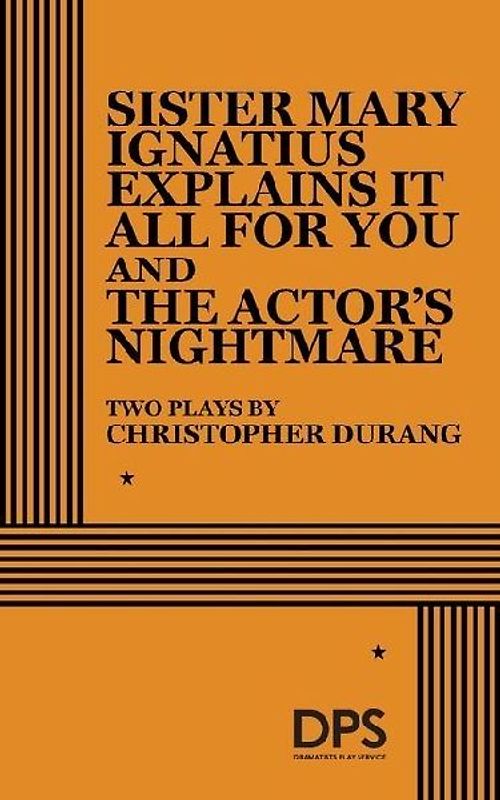 Sister Mary Ignatius Explains It All for You and the Actor's Nightmare