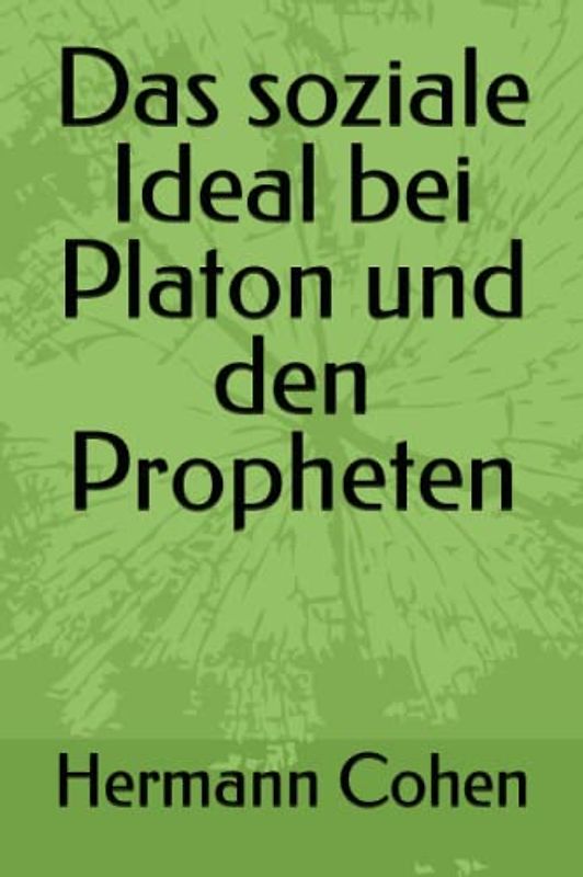 Das soziale Ideal bei Platon und den Propheten