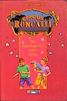 Circus Roncalli / Der Regenbogen hat sieben Farben