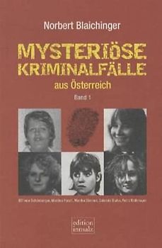 Mysteriöse Kriminalfälle aus Österreich