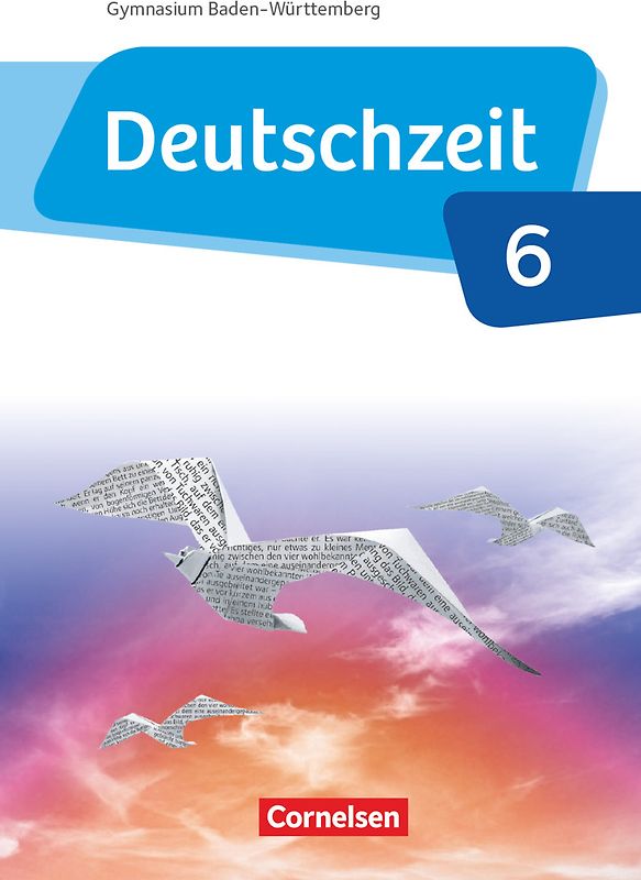 Deutschzeit - Baden-Württemberg - Band 6: 10. Schuljahr