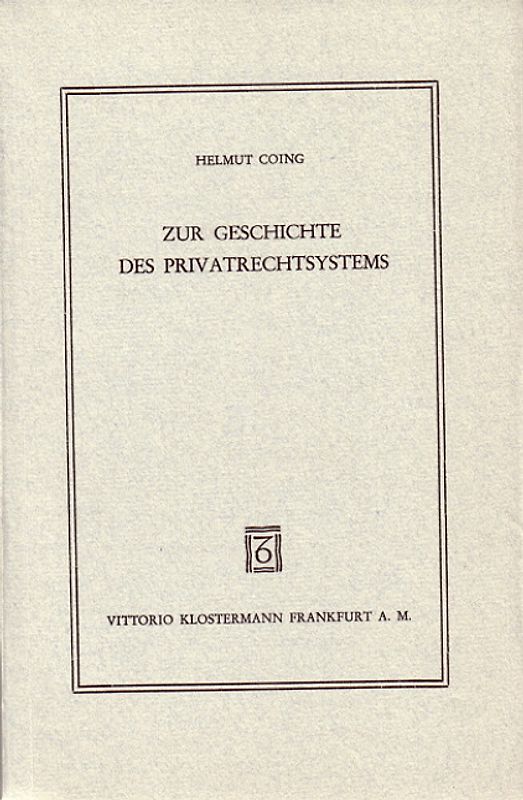 Zur Geschichte des Privatrechtssystems