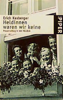 Heldinnen waren wir keine