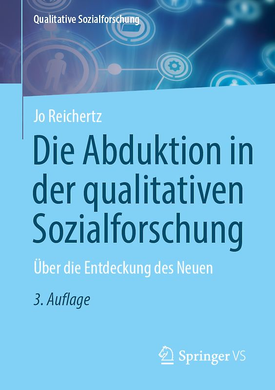 Die Abduktion in der qualitativen Sozialforschung