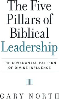 The Five Pillars of Biblical Leadership