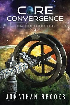 Core Convergence (Dimensional Dungeon Cores, Band 3)
