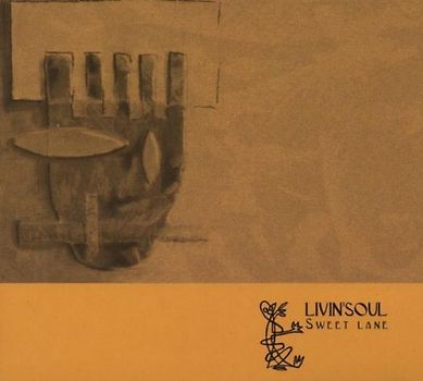 Livin'Soul - Sweet Lane