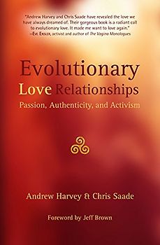 Evolutionary Love Relationships: Passion, Authenticity and Activism