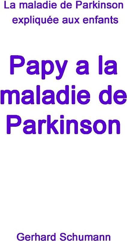 Papy a la maladie de Parkinson