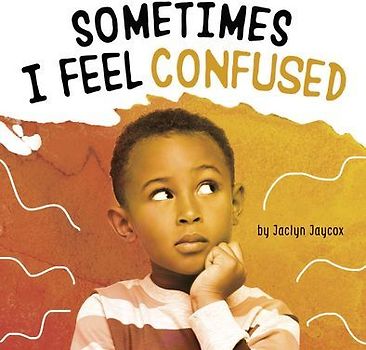 Sometimes I Feel Confused