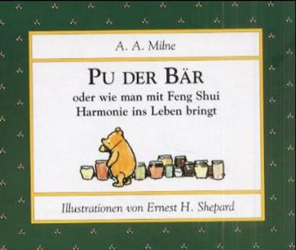 Pu der Bär oder wie man mit Feng Shui Harmonie ins Leben bringt